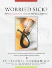 Image for Worried Sick? the Exaggerated Fear of Physical Illness