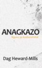 Image for Anagkazo (Nguvu Ya Kushurutisha!)