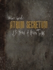 Image for Atrum secretum  : 13 years of hidden truths