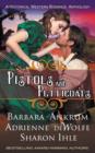 Image for Pistols and Petticoats (a Historical Western Romance Anthology)