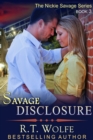 Image for Savage Disclosure (The Nickie Savage Series, Book 3)