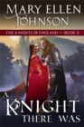 Image for Knight There Was (The Knights of England Series, Book 2)