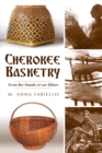 Image for Cherokee basketry: from the hands of our elders
