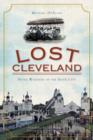 Image for Lost Cleveland: seven wonders of the sixth city