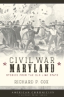 Image for Civil War Maryland: stories from the Old Line State
