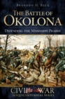 Image for The battle of Okolona: defending the Mississippi prairie