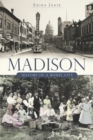 Image for Madison: history of a model city