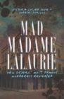 Image for Mad Madame Lalaurie: New Orleans&#39; most famous murderess revealed