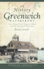 Image for A history of the Greenwich waterfront: Tod&#39;s Point, Great Captain Island and the Greenwich shoreline