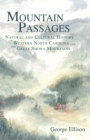 Image for Mountain passages: natural and cultural history of western North Carolina and the Great Smoky Mountains