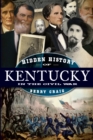 Image for Hidden history of Kentucky in the Civil War