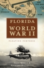 Image for Florida in World War II: floating fortress