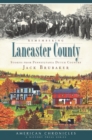 Image for Remembering Lancaster County: stories from Pennsylvania Dutch country