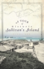 Image for A tour of historic Sullivan&#39;s Island