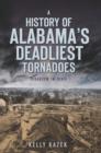 Image for A history of Alabama&#39;s deadliest tornadoes: disaster in Dixie
