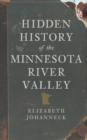 Image for Hidden history of the Minnesota River Valley