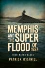 Image for Memphis and the super flood of 1937: high water blues