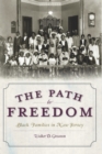 Image for The path to freedom: Black families in New Jersey