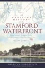 Image for A maritime history of the Stamford waterfront: Cove Island, Shippan Point and the Stamford harbor shoreline