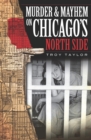 Image for Murder and Mayhem on Chicago&#39;s North Side