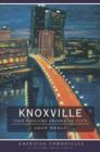 Image for Knoxville: this obscure prismatic city