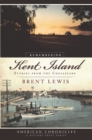 Image for Remembering Kent Island: stories from the Chesapeake