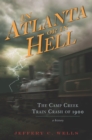 Image for The Camp Creek train crash of 1900: in Atlanta or in hell