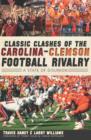 Image for Classic clashes of the Carolina-Clemson football rivalry: a state of disunion