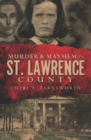 Image for Murder and Mayhem in St. Lawrence County