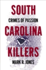 Image for South Carolina killers: crimes of passion