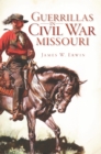 Image for Guerrillas in Civil War Missouri