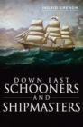 Image for Down east schooners and shipmasters