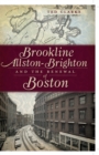 Image for Brookline, Allston-Brighton, and the renewal of Boston