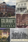 Image for Colorado&#39;s historic hotels