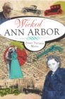Image for Wicked Ann Arbor