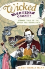 Image for Wicked Washtenaw County: strange tales of the grisly and unexplained