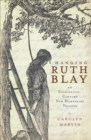 Image for Hanging Ruth Blay: an eighteenth-century New Hampshire tragedy