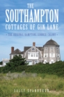 Image for The Southampton cottages of Gin Lane: the original Hamptons summer colony
