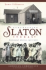 Image for Remembering Slaton, Texas: centennial stories, 1911-2011