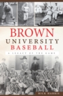 Image for Brown University baseball: a legacy of the game