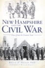 Image for New Hampshire and the Civil War: voices from the Granite State