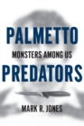 Image for Palmetto predators: monsters among us