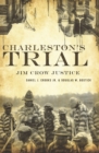 Image for Charleston&#39;s trial: Jim Crow justice
