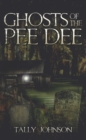 Image for Ghosts of the Pee Dee