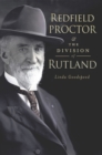 Image for Redfield Proctor and the Division of Rutland