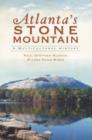 Image for Atlanta&#39;s Stone Mountain: a multicultural history