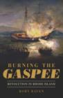 Image for Burning the Gaspee: Revolution in Rhode Island