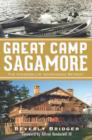 Image for Great Camp Sagamore: the Vanderbilts&#39; Adirondack retreat