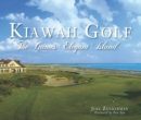 Image for Kiawah golf: the game&#39;s elegant island