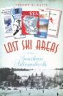 Image for Lost ski areas of the southern Adirondacks